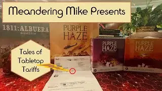Tales Of Tabletop Tariffs from Meandering Mike