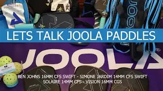 LET'S TALK JOOLA PADDLES - HYEPERION, SOLAIRE, VISION,