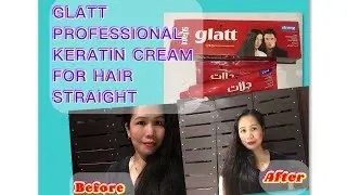 Glatt Professional Keratin Cream for Hair Straight Review/How to use/Ofwsadubai/JERLIE -OFW CHANNEL