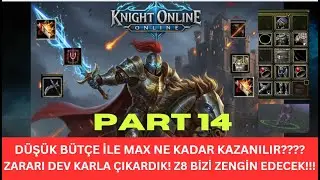 Knight Online I Zarardan Nasıl Kurtulduk? D&uuml;ş&uuml;k B&uuml;t&ccedil;eyle 200 GB Kasma TAKTİKLERİ