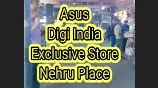Asus Digi India Exclusive Nehru Place Store#digiindia#subscribe#asus#store
