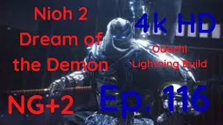 Gameplay ONLY | Nioh 2 | Tengu Disciple DLC (1) | 4k HD | Odachi Lightning Build | Episode 116
