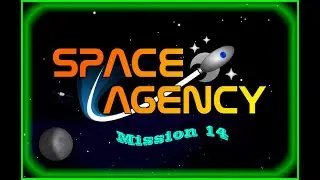 Space Agency - Mission 14 (Lunar Orbit)