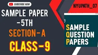 Class 9th | Maths | [SAMPLE PAPER 5] | Section A Questions | NYU PATH_07 | Dharmendra Sir