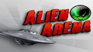 Alien Arena w/ Buddy: Episode 1: New Game Series!