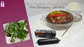 Black Pudding Stew with Pork (Blood Sausage). Pork Dinuguan [ UK Hack ]. Blood Sausage Stew