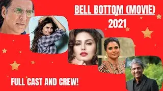 #bellbottom #akshaykumar #vaanikapoor Bell Bottom Full Cast and Crew | The Celeb Bio #thecelebbio