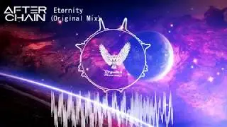 AfterChain - Eternity (Original Mix)