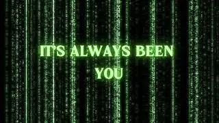 It&rsquo;s Always Been You &ndash; Matrix Stillscape | Silent Wallpaper Experience