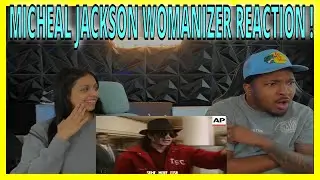 MICHAEL JACKSON - THE WOMANIZER -REACTION