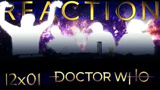 Doctor Who 12x1 REACTION!! 