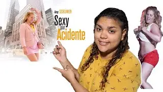 Sexy Por Acidente - I Feel Pretty - Acredite que Você é Bela - Review - Crítica