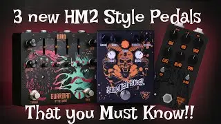 3 new HM2 style pedals that you should Know