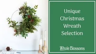 Get the Unique Christmas Wreaths Online from Whole Blossoms