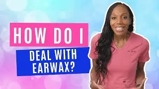 How do you deal with ear wax?
