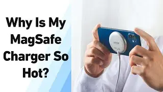 Why Does My MagSafe Charger Get So Hot? Causes & Solutions