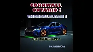 CORNWALL ONTARIO THEREALFLASH ! BY DJFREECAN