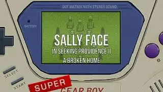 Sally Face - In Seeking Providence II (A Broken Home)