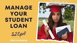 Tips for managing student loan debt | EduTalk Show | S2Ep4 