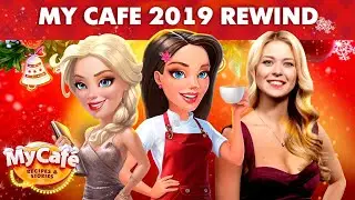 My Cafe 2019 Rewind