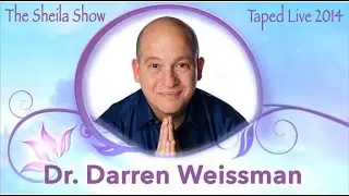 The Sheila Show  - Guest Dr.  Darren Weissman