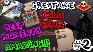 The Best Build Solo Gank!!! Insane Loot! | Greataxe Solo Gank #2