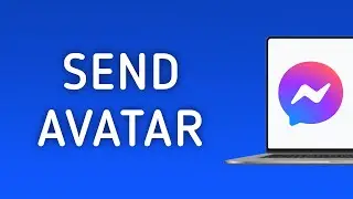 How To Send Avatar On Messenger App On PC (New Update)