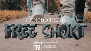 Honcho Truth - Free Short (Official Music Video)