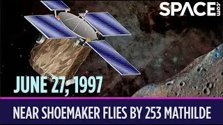 OTD in Space &ndash; June 27: NEAR Shoemaker Flies by 253 Mathilde