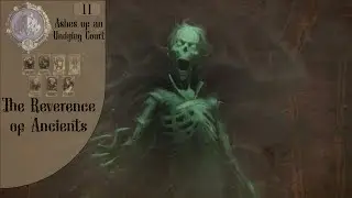 The Ashes of an Undying Court - Session 2