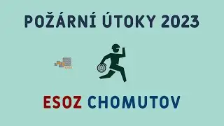 ESOZ - CHOMUTOV - POŽÁRNÍ ÚTOKY 2023
