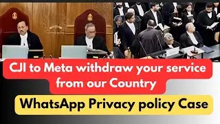 Supreme court hearing on the privacy policy of whatsapp Meta, CJI to Meta withdraw your service 