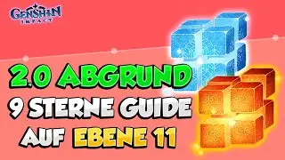 Patch 2.0 Abyss 11 - MEGA GUIDE | So schafft ihr 9* | Teamaufbau+Strategie+Gameplay