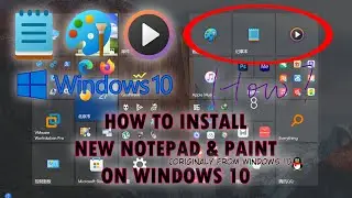 How to Install the New Notepad, Paint & WMP Apps on Windows 10 [Full Tutorial]