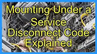 Mounting Under a Service Disconnect Code Explained
