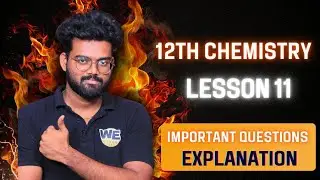 LESSON 11 EXPLANATION | 12th Chemistry | Public exam 2026 | welearn tamil | important questions