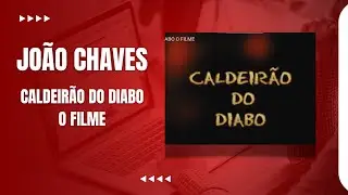 CALDEIRÃO DO DIABO O FILME