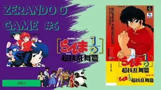 Zerando o game RANMA 1/2 - CHOUGI RANBU HEN  (SNES)