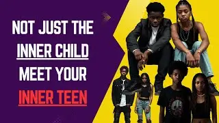 The Inner Teen Is NOT the Inner Child #healing #innerchild #innerpower