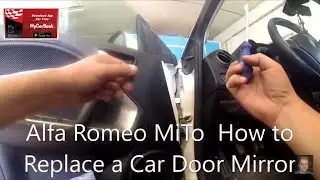 Alfa Romeo MiTo  How to Replace a Car Door Mirror