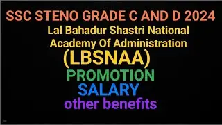 LBSNAA Promotion  and other details SSC STENO GRADE C and D 2024