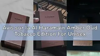 Avis sur la Al Haramain Amber Oud Tobacco Edition For Unisex 2 oz EDP Spray