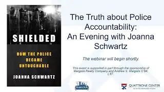 The Truth about Police Accountability: An Evening with Joanna Schwartz
