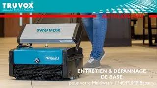 Entretien et d&eacute;pannage de base pour votre Multiwash II 340/PUMP Batterie