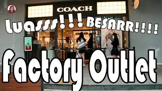 Factory Outlett!!! Terbesar dan Terluas!!! | Nongho