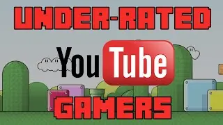 Under-rated YouTube Game Reviewers