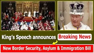King's speech announced Border Security, Asylum and Immigration Bill