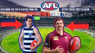 Reviewing The Top 5 Players From The AFL 2020 Trade Period After There First Season