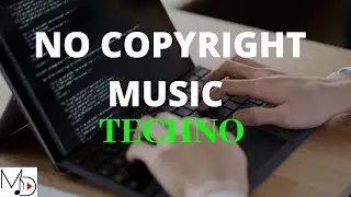 No Copyright Music | Techno Background Music | Coding | MDStockSound
