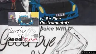I'll Be Fine (Instrumental) - Juice WRLD - prod. by Dark
